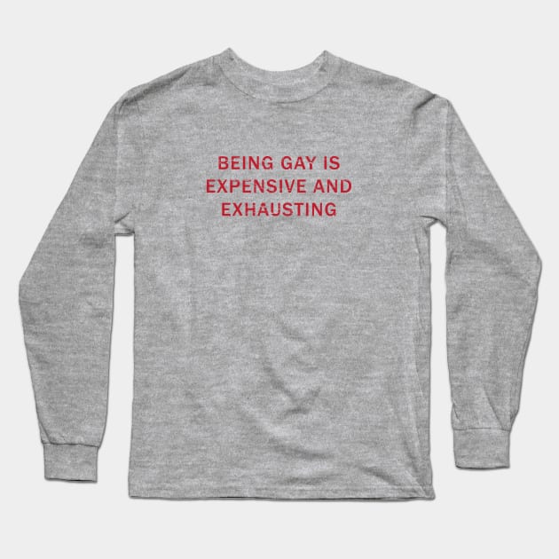 Expensive Exhausting RED - Best Seller! Long Sleeve T-Shirt by DADDY DD